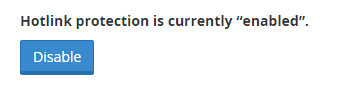 Click on “Disable” button to disable hotlink protection.
