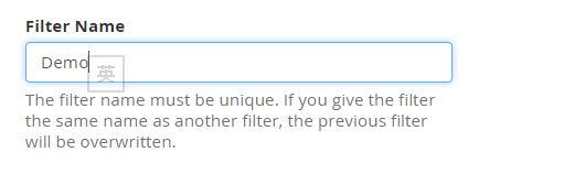 Enter the filter name.
Enter the filter name.